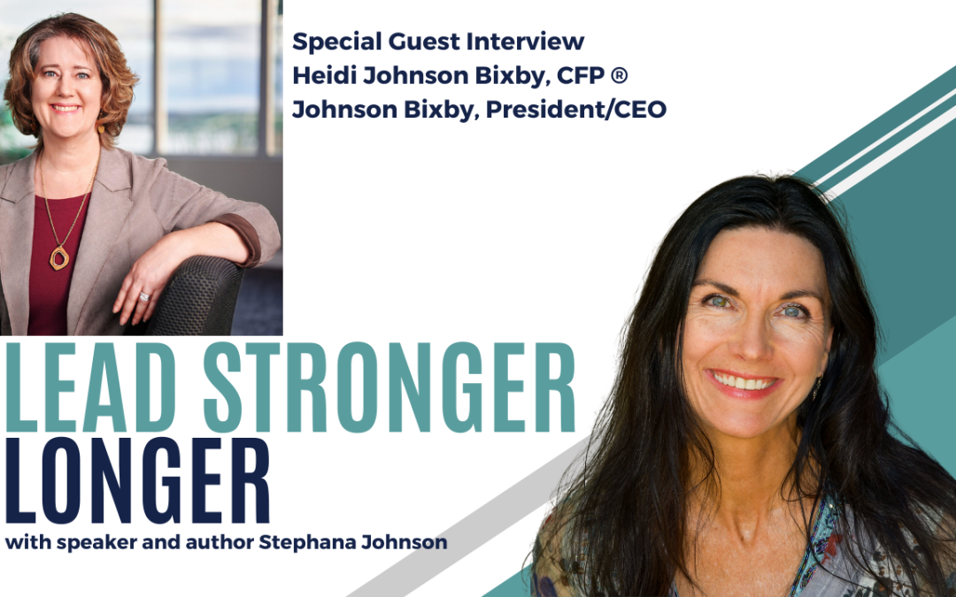 Learn To Trust Your Instincts, Believe in the Power of YES, Women’s Financial Empowerment, My Interview With Heidi Bixby Johnson